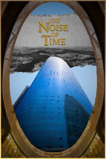 The Noise of Time movie poster - Rated 7/10