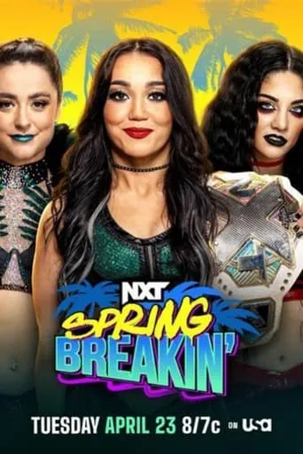 WWE NXT Spring Breakin' 2024 - Week 1 movie poster - Entertainment content