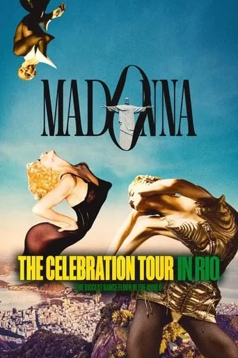 Madonna: The Celebration Tour in Rio movie poster - Rated 8.8/10