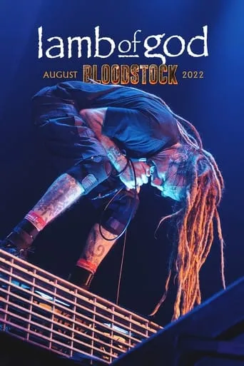 Lamb of God: Bloodstock 2022 movie poster - Rated 8/10