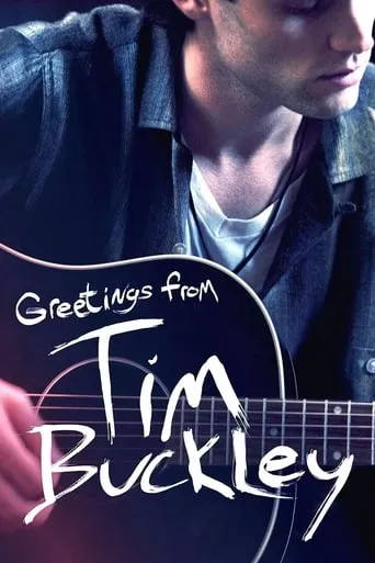 Greetings from Tim Buckley movie poster - Rated 5.2/10