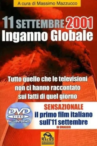 11 Settembre 2001 - Inganno Globale movie poster - Rated 7.5/10