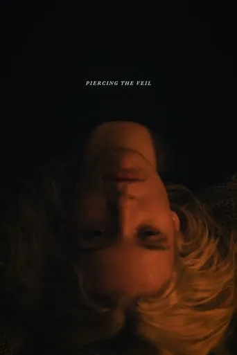 Piercing the Veil movie poster - Entertainment content