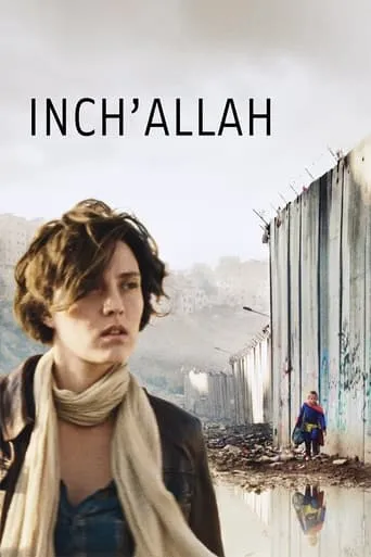 Inch'Allah movie poster - Rated 6.5/10