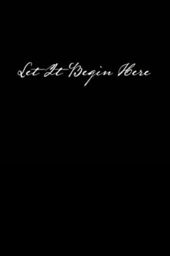 Let It Begin Here movie poster - Entertainment content