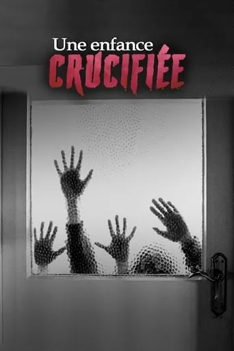 Une enfance crucifiée movie poster - Rated 8/10