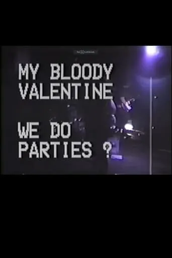 My Bloody Valentine - We Do Parties? movie poster - Entertainment content