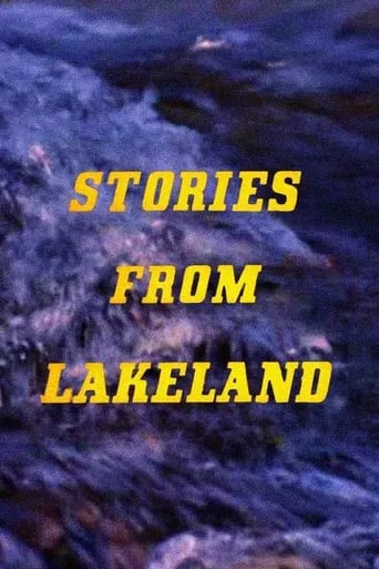 Stories from Lakeland movie poster - Entertainment content