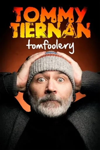 Tommy Tiernan: Tomfoolery movie poster - Rated 7/10