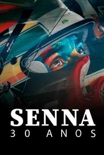 Senna: 30 Anos movie poster - Rated 7/10