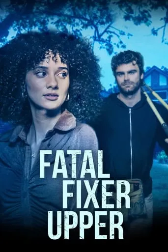 Fatal Fixer Upper movie poster - Rated 5.7/10