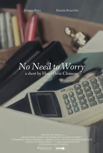 No Need to Worry movie poster - Entertainment content