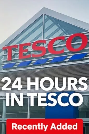 24 Hours in Tesco movie poster - Rated 6/10