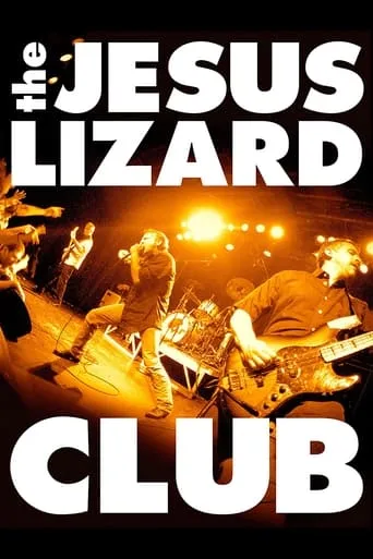 The Jesus Lizard: Club movie poster - Entertainment content