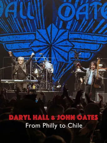 Daryl Hall & John Oates: From Philly to Chile movie poster - Rated 10/10