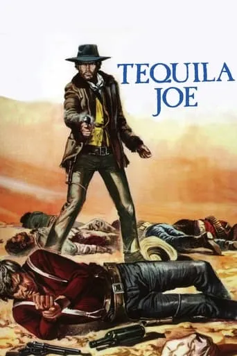 Tequila Joe movie poster - Rated 4.8/10