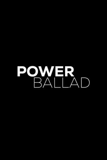 Power Ballad movie poster - Entertainment content