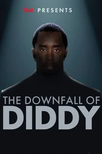 TMZ Presents: The Downfall of Diddy movie poster - Rated 5.3/10