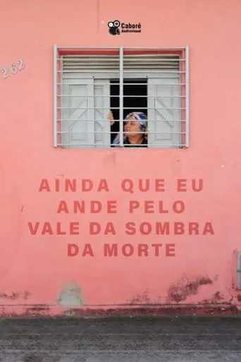 Ainda Que Eu Ande Pelo Vale da Sombra da Morte movie poster - Entertainment content