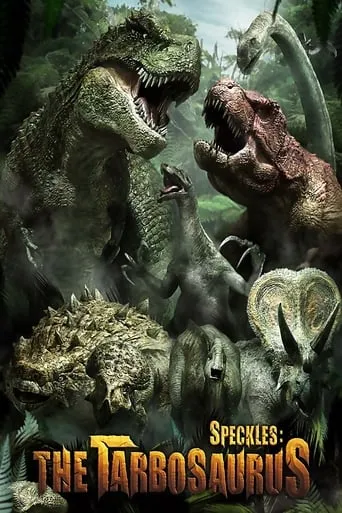 Speckles: The Tarbosaurus movie poster - Rated 6.31/10