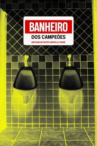 Banheiro dos Campeões movie poster - Entertainment content