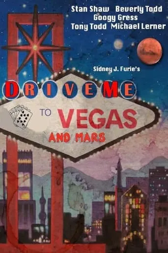 Drive Me to Vegas and Mars movie poster - Entertainment content