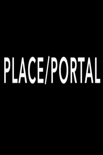 Place/Portal movie poster - Entertainment content
