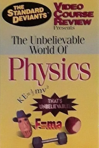 The Standard Deviants Video Course Review: The Unbelievable World of Physics movie poster - Entertainment content