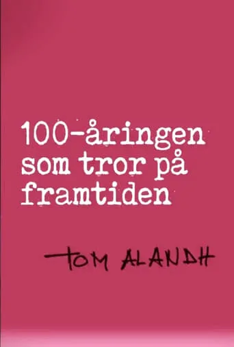 100-åringen som tror på framtiden movie poster - Entertainment content