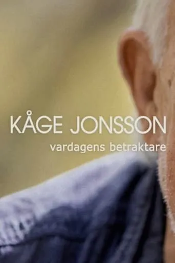 Kåge Jonsson - Vardagens betraktare movie poster - Entertainment content