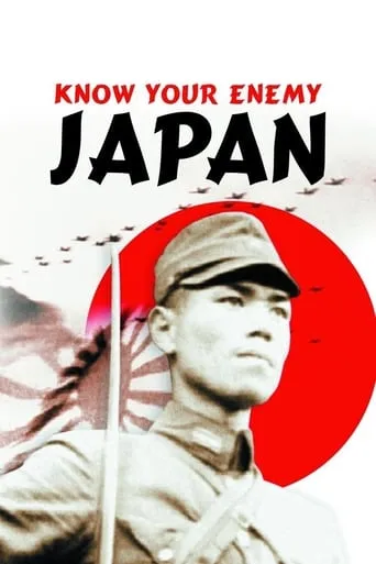 Know Your Enemy: Japan movie poster - Rated 5.8/10