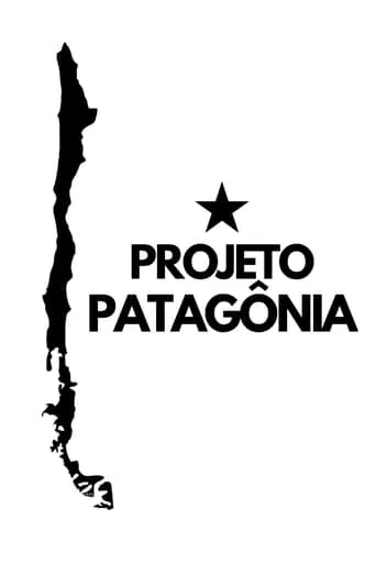 PROJETO PATAGÔNIA movie poster - Entertainment content