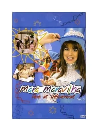 Mara Maravilha - Para os Pequeninos Vol. 3 movie poster - Entertainment content