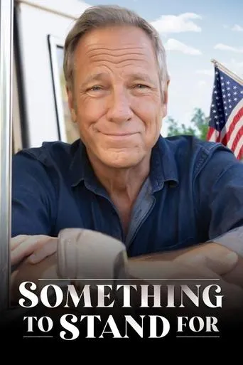 Something to Stand for with Mike Rowe movie poster - Rated 9/10