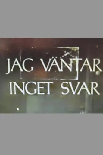 Jag väntar inget svar movie poster - Entertainment content