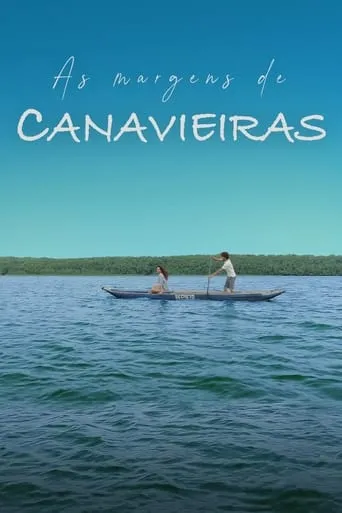 As Margens de Canavieiras movie poster - Entertainment content