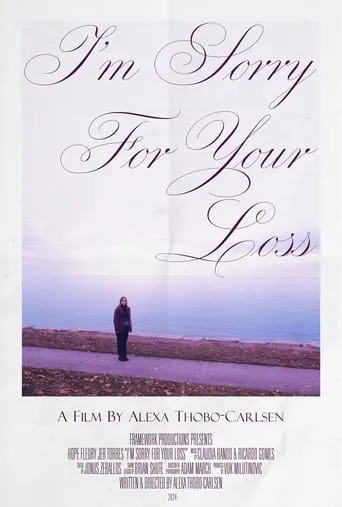 I'm Sorry For Your Loss movie poster - Entertainment content