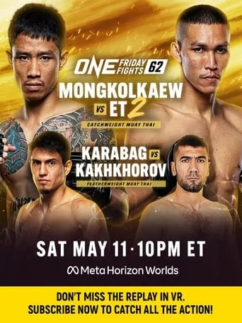 ONE Friday Fights 62: Mongkolkaew vs. ET 2 movie poster - Entertainment content