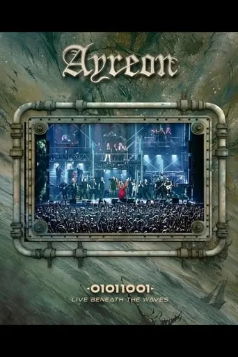 Ayreon: 01011001 - Live Beneath the Waves movie poster - Rated 8/10
