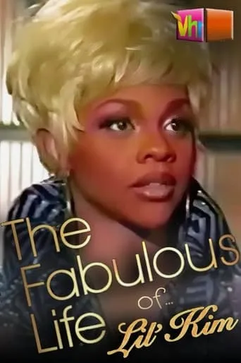 The Fabulous Life of... Lil' Kim movie poster - Entertainment content