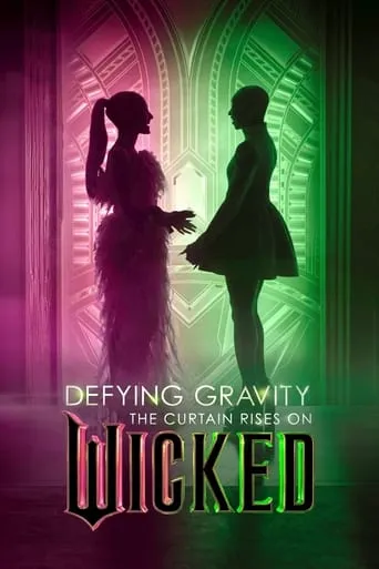 Defying Gravity: The Curtain Rises on Wicked movie poster - Rated 7.5/10