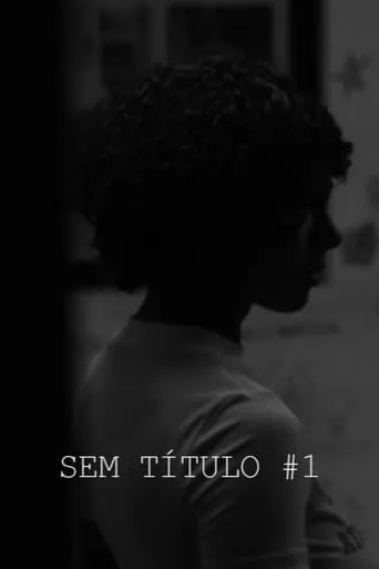 SEM TÍTULO #1 movie poster - Entertainment content