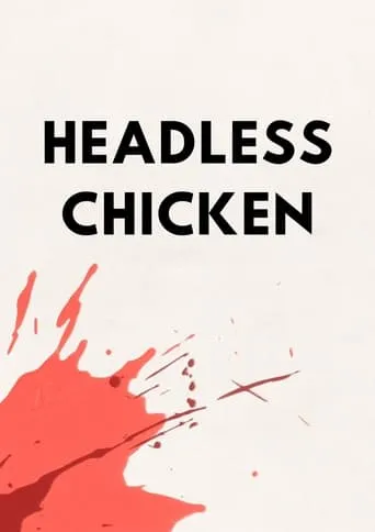 Headless Chicken movie poster - Entertainment content