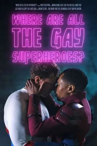 Where Are All the Gay Superheroes? movie poster - Entertainment content