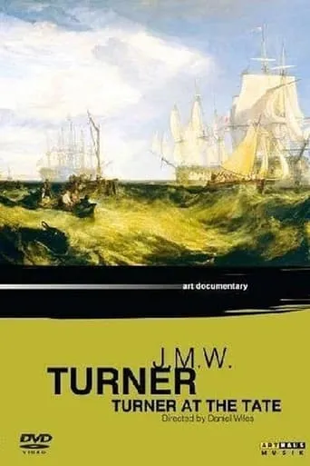 J.M.W. Turner: Turner at the Tate movie poster - Entertainment content