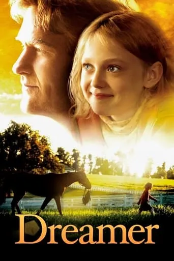 Dreamer: Inspired By a True Story movie poster - Rated 7/10