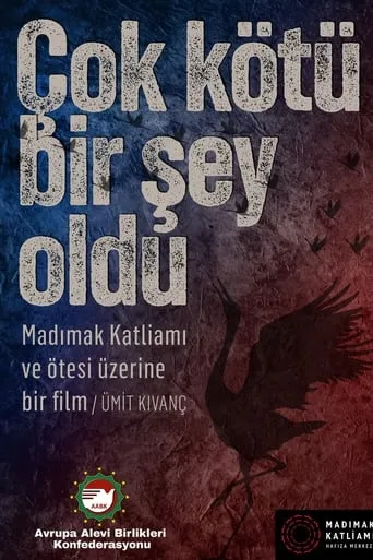 Çok Kötü Bir Şey Oldu:  Madımak Katliamı ve Ötesi Üzerine Bir Film movie poster - Entertainment content