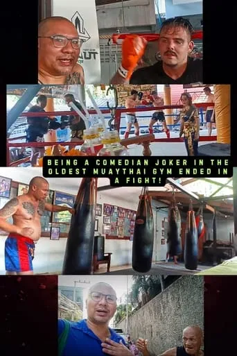 Being a Comedian Joker in the Oldest Muaythai Gym ended in a Fight! movie poster - Rated 10/10