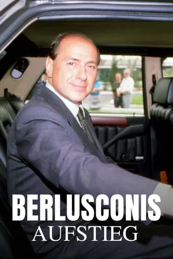 Berlusconis Aufstieg movie poster - Rated 8/10