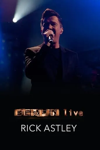 Rick Astley - Berlin Live movie poster - Entertainment content